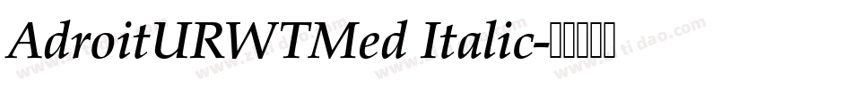 AdroitURWTMed Italic字体转换